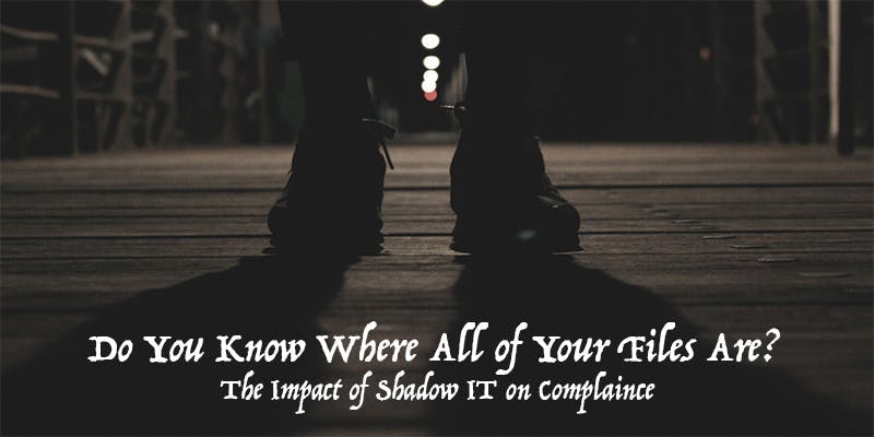unauthorized file sharing shadow it compliance