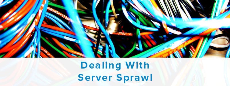 dealing with server sprawl