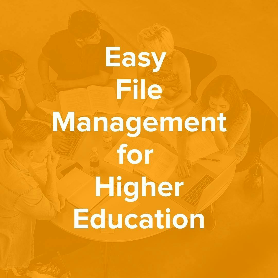easy file management for higher education graphic